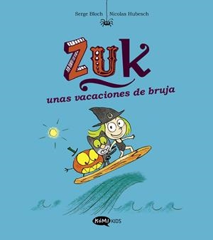 ZUK 01 : UNAS VACACIONES DE BRUJA | 9788419183309 | BLOCH, SERGE
