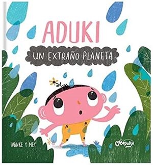 ADUKI : UN EXTRAÑO PLANETA | 9789878150499 | KERNER, IVAN / CLERICI, MAYRA