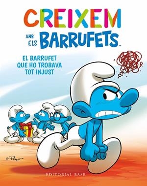 CREIXEM AMB ELS BARRUFETS 05 : EL BARRUFET QUE HO TROBAVA TOT INJUST | 9788419007681 | CULLIFORD, THIERRY / CULLIFORD, FALZAR