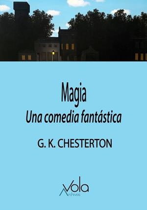MAGIA -  UNA COMEDIA FANTÁSTICA | 9788412588903 | CHESTERON, G. K.