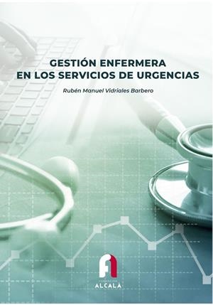 GESTIÓN ENFERMERA EN LOS SERVICIOS DE URGENCIAS | 9788418980886 | VIDRIALES BARBERO, RUBEN MANUEL