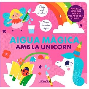 AIGUA MÀGICA AMB LA UNICORN | 9788412641523 | FARIA, KIM