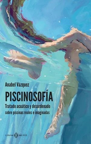 PISCINOSOFÍA | 9788419119322 | VAZQUEZ CASCO, ANABEL