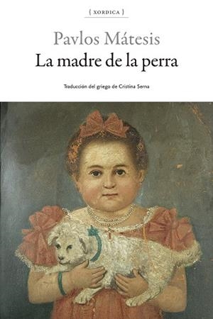 MADRE DE LA PERRA, LA | 9788416461561 | MÁTESIS, PAVLOS