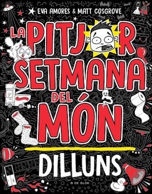 PITJOR SETMANA DEL MÓN, LA - DILLUNS | 9788419378446 | COSGROVE, MATT / AMORES, EVA