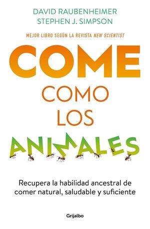 COME COMO LOS ANIMALES | 9788425363696 | RAUBENHEIMER, DAVID / SIMPSON, STEPHEN J.