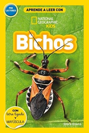 BICHOS (APRENDE A LEER CON NATIONAL GEOGRAPHIC (PRELECTORES)) | 9788482988474 | EVANS, SHIRA