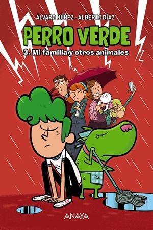 PERRO VERDE 03. MI FAMILIA Y OTROS ANIMALES | 9788414335246 | DÍAZ, ALBERTO / NÚÑEZ, ÁLVARO