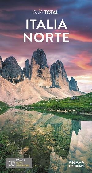 ITALIA NORTE : GUÍA TOTAL [2023] | 9788491585367 | ANAYA TOURING/TOURING EDITORE