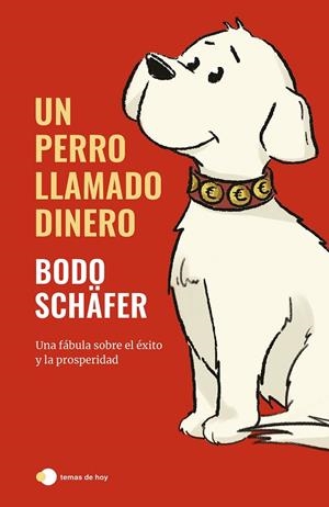 PERRO LLAMADO DINERO, UN | 9788499989709 | SCHÄFER, BODO