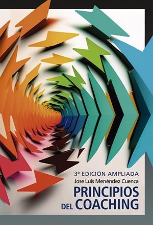 PRINCIPIOS DEL COACHING (3A EDICIÓN AMPLIADA) | 9788468574462 | MENÉNDEZ CUENCA, JOSE LUIS