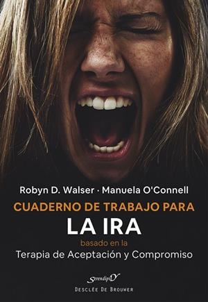 CUADERNO DE TRABAJO PARA LA IRA BASADO EN LA TERAPIA DE ACEP | 9788433032232 | WALSER, ROBYN D. / O'CONNELL, MANUELA