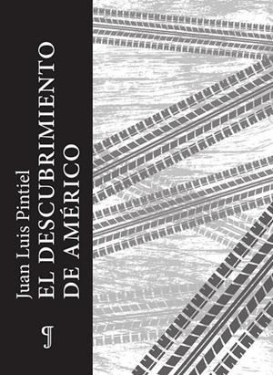DESCUBRIMIENTO DE AMÉRICO, EL | 9788412424997 | PINTIEL, JUAN LUIS