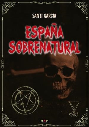 ESPAÑA SOBRENATURAL | 9788418611155 | GARCÍA, SANTI