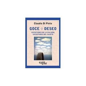 GOCE-DESEO. VICISITUDES DE LA PULSION, VICISITUDES DEL SUJETO | 9789878280066 | DI PINTO, CLAUDIO