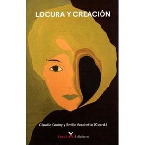 LOCURA Y CREACION | 9788412632194 | VASCHETTO, EMILIO
