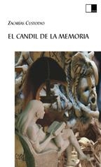 CANDIL DE LA MEMORIA, EL | 9788496482807 | CUSTODIO LORENZO, ZACARIAS