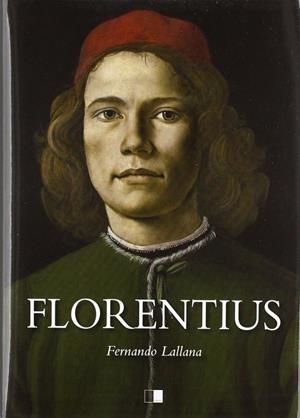 FLORENTIUS | 9788415359043 | LALLANA MORENO, JUAN FERNANDO