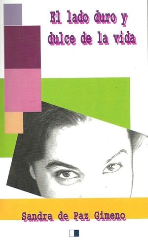 LADO DURO Y DULCE DE LA VIDA, EL | 9788415359791 | PAZ GIMENO, SANDRA DE