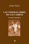 ÁSPERAS UBRES DE LAS CABRAS, LAS | 9788415359876 | PINO GARROBO, JESÚS