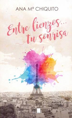ENTRE LIENZOS... TU SONRISA | 9788416299485 | CHIQUITO ROMÁN, ANA MARÍA