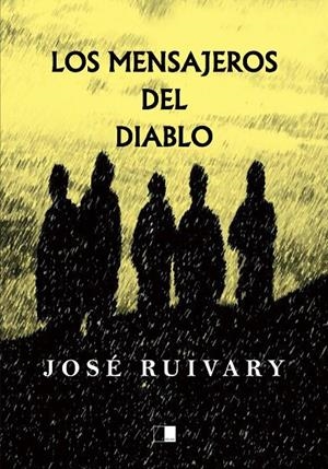 MENSAJEROS DEL DIABLO, LOS | 9788416299775 | RUIVARY, JOSÉ