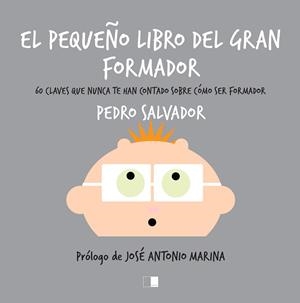 PEQUEÑO LIBRO DEL GRAN FORMADOR, EL | 9788416299980 | SALVADOR HERNÁNDEZ, PEDRO PABLO