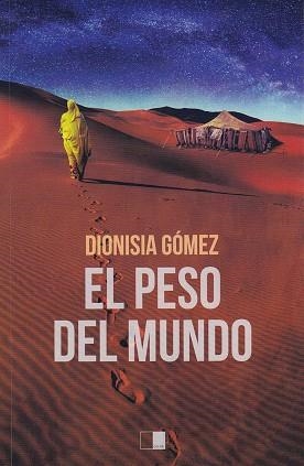 PESO DEL MUNDO, EL | 9788416299713 | GÓMEZ SÁNCHEZ, DIONISIA