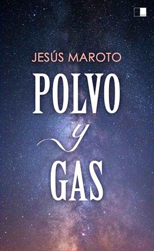 POLVO Y GAS | 9788418117046 | MAROTO SÁNCHEZ, JESÚS