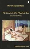 RETAZOS DE PASIONES | 9788415359845 | GONZÁLEZ MOZOS, MARÍA TERESA