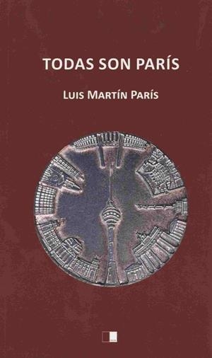 TODAS SON PARÍS | 9788416299386 | MARTÍN PARÍS, LUIS