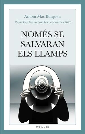 NOMÉS SE SALVARAN ELS LLAMPS | 9788417469658 | MAS BUSQUETS, ANTONI
