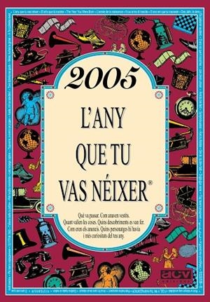 2005 : L'ANY QUE TU VAS NÉIXER | 9788415003267 | COLLADO BASCOMPTE, ROSA