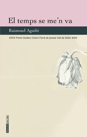 TEMPS SE ME'N VA, EL | 9788418441837 | AGUILÓ BARTOLOMÉ, RAIMOND