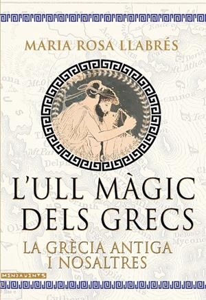 ULL MÀGIC DELS GRECS, L' | 9788418441806 | LLABRÉS RIPOLL, MARIA ROSA