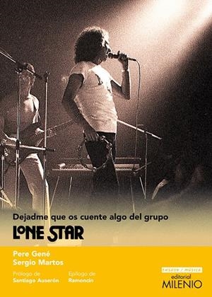 DEJADME QUE OS CUENTE ALGO DEL GRUPO LONE STAR | 9788497439909 | GENÉ, PERE