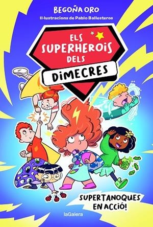 SUPERHEROIS DELS DIMECRES 01, ELS. SUPERTANOQUES EN ACCIÓ | 9788424674229 | ORO PRADERA, BEGOÑA