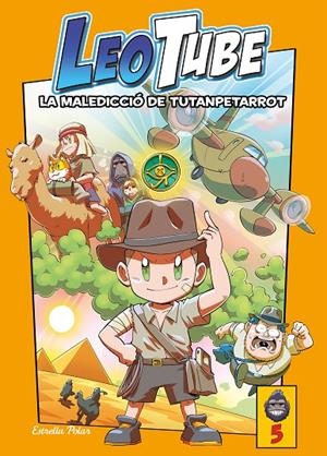 LEOTUBE 05. LA MALEDICCIÓ DE TUTANPETARROT | 9788413895277 | LEOTUBE
