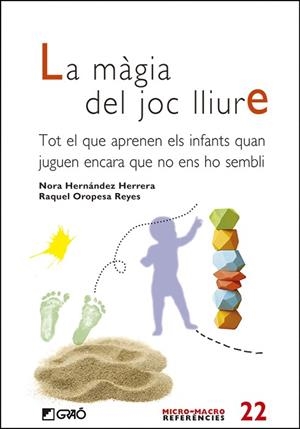 MÀGIA DEL JOC LLIURE, LA | 9788419788306 | HERNÁNDEZ HERRERA, NORA / OROPESA REYES, RAQUEL