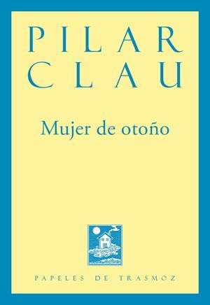 MUJER DE OTOÑO | 9788412657463 | CLAU, PILAR