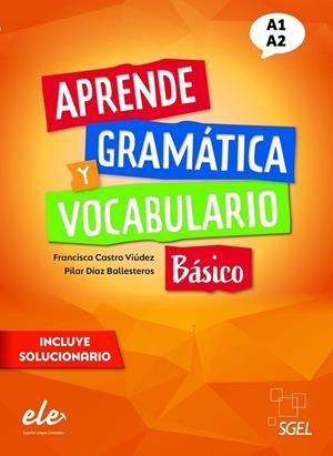 APRENDE GRAMÁTICA Y VOCABULARIO BÁSICO | 9788417730901 | CASTRO VIÚDEZ, FRANCISCA/DÍAZ BALLESTEROS, PILAR