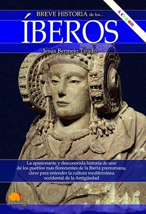 BREVE HISTORIA DE LOS ÍBEROS (N.E. COLOR) | 9788413053622 | BERMEJO TIRADO, JESÚS