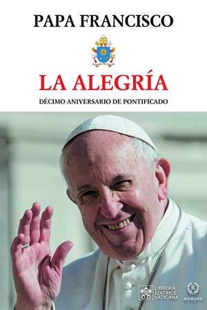 ALEGRÍA, LA | 9788419240101 | PAPA FRANCISCO