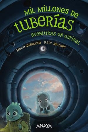MIL MILLONES DE TUBERÍAS 02. AVENTURAS EN ESPIRAL | 9788414335260 | ARBOLEDA, DIEGO