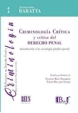 CRIMINOLOGÍA CRÍTICA Y CRÍTICA DEL DERECHO PENAL. INTRODUCCIÓN A LA SOCIOLOGÍA JURÍDICO-PENAL | 9788429027389 | BARATTA, ALESSANDRO