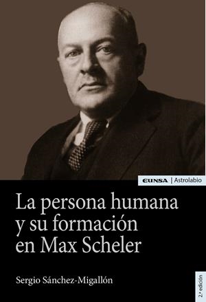 PERSONA HUMANA Y SU FORMACIÓN EN MAX SCHELER | 9788431338480 | SANCHEZ-MIGALLON, SERGIO
