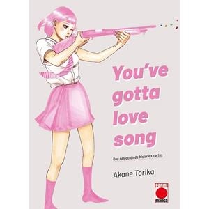 YOU'VE GOTTA LOVE SONG | 9788411504058 | TORIKAI, AKANE