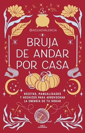 BRUJA DE ANDAR POR CASA | 9788419507822 | @AIGUADVALENCIA