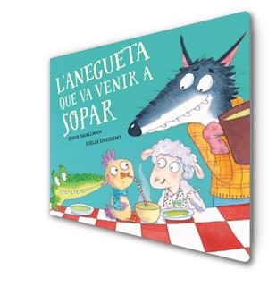 ANEGUETA QUE VA VENIR A SOPAR, L' (L'OVELLETA QUE VA VENIR A SOPAR. LLIBRE DE CARTRÓ) | 9788448864392 | SMALLMAN, STEVE / DREIDEMY, JOËLLE