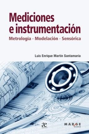MEDICIONES E INSTRUMENTACIÓN | 9788419109309 | MARTÍN SANTAMARÍA, LUIS ENRIQUE